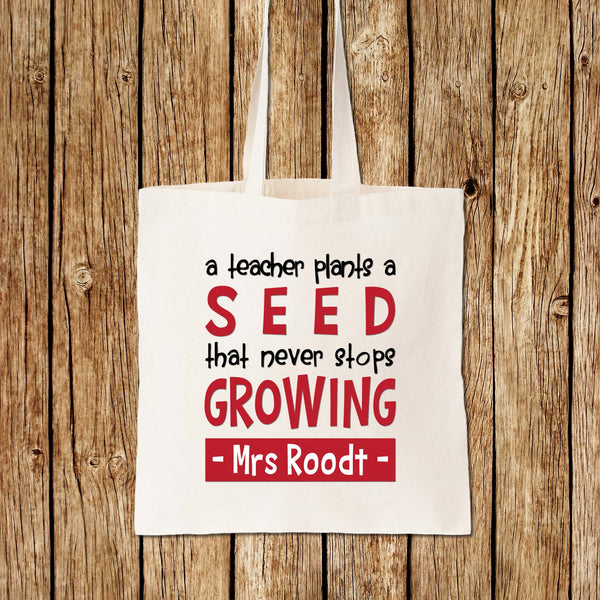 Teachers Plant Seeds - Tote Bags - Love my Goodies